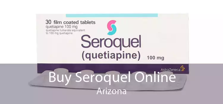 Buy Seroquel Online Arizona