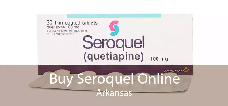 Buy Seroquel Online Arkansas
