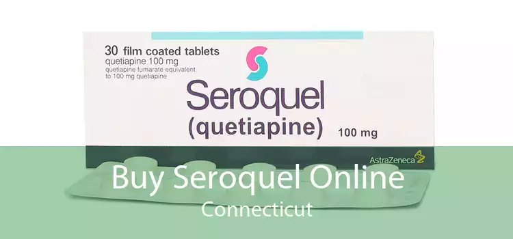 Buy Seroquel Online Connecticut