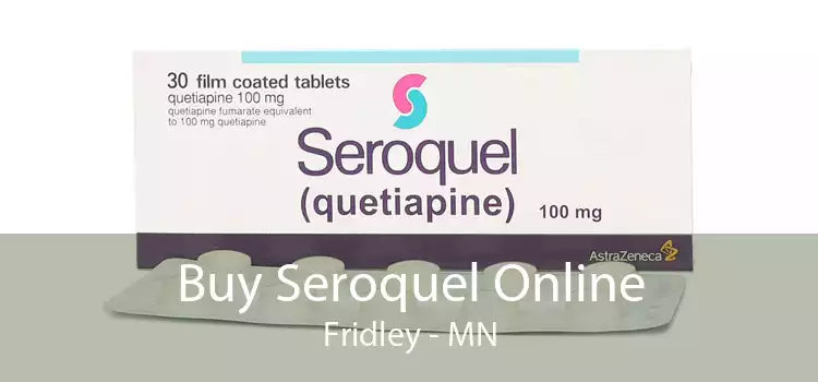 Buy Seroquel Online Fridley - MN
