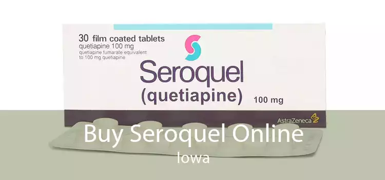 Buy Seroquel Online Iowa