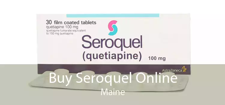 Buy Seroquel Online Maine