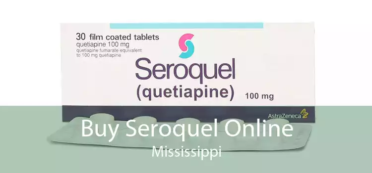 Buy Seroquel Online Mississippi