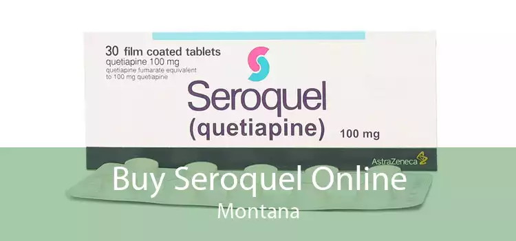 Buy Seroquel Online Montana