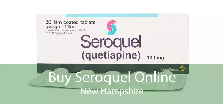 Buy Seroquel Online New Hampshire