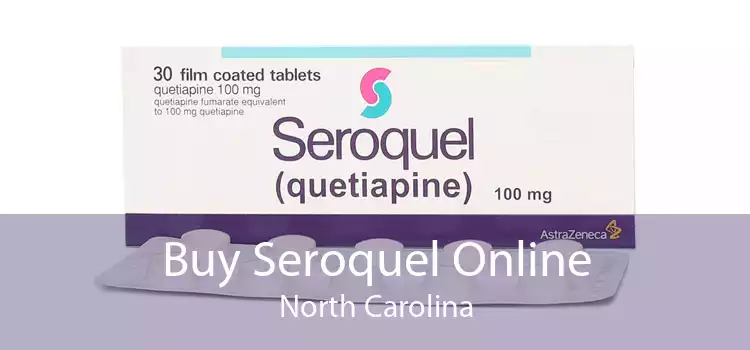 Buy Seroquel Online North Carolina