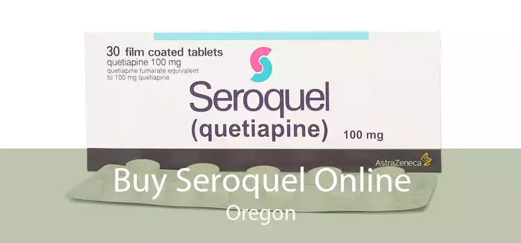 Buy Seroquel Online Oregon