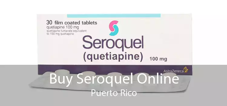 Buy Seroquel Online Puerto Rico
