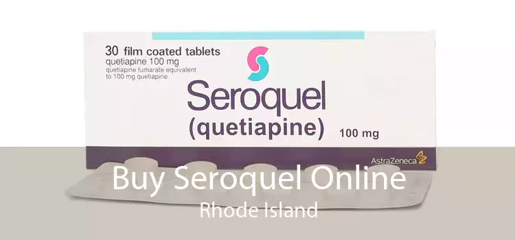 Buy Seroquel Online Rhode Island
