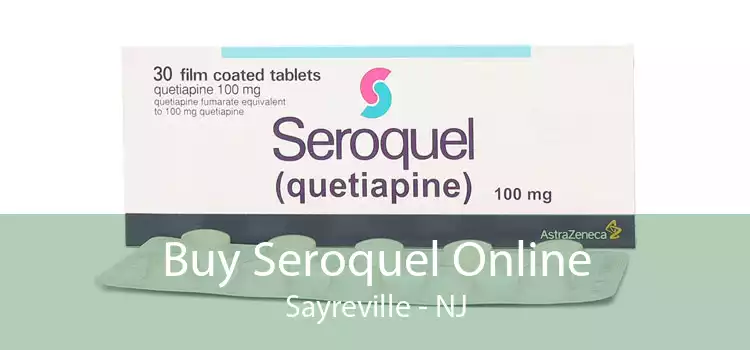 Buy Seroquel Online Sayreville - NJ