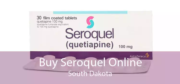Buy Seroquel Online South Dakota