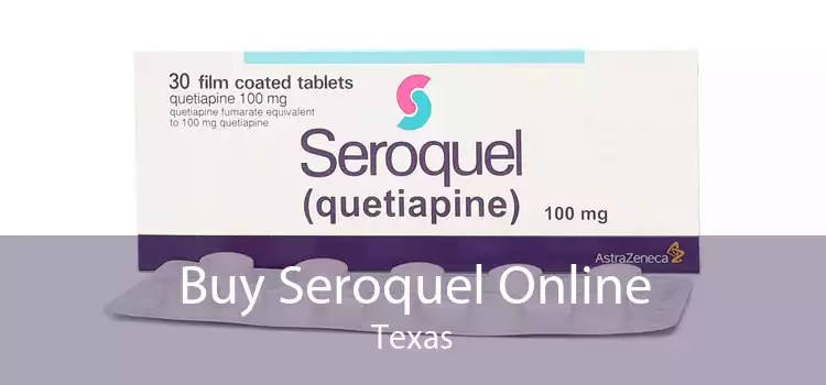 Buy Seroquel Online Texas