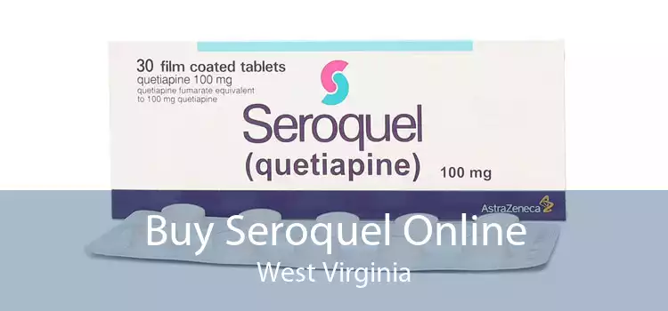 Buy Seroquel Online West Virginia